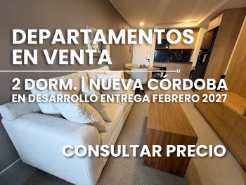 DEPARTAMENTOS EN VENTA EN DESARROLLO - NUEVA C�RDOBA - 2 DORMITORIOS